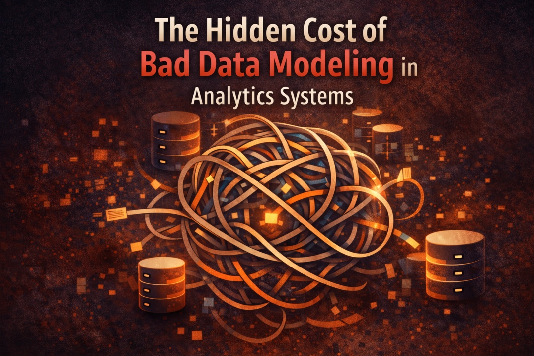 The Hidden Cost of Bad Data Modeling in Analytics Systems